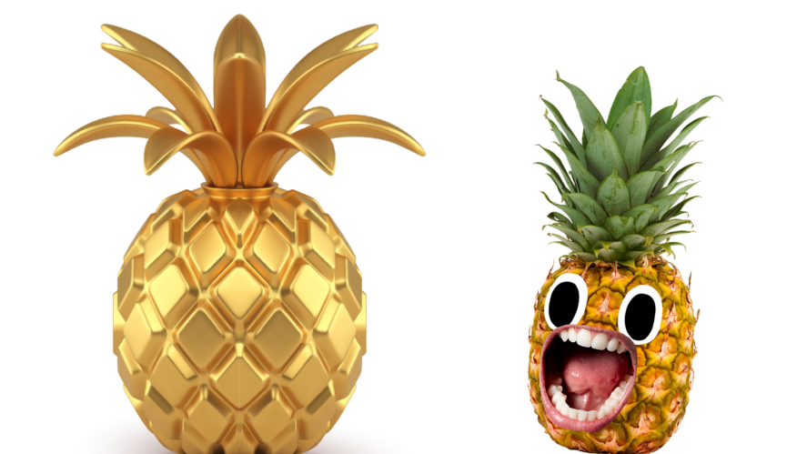 Golden pineapple and screaming pineapple