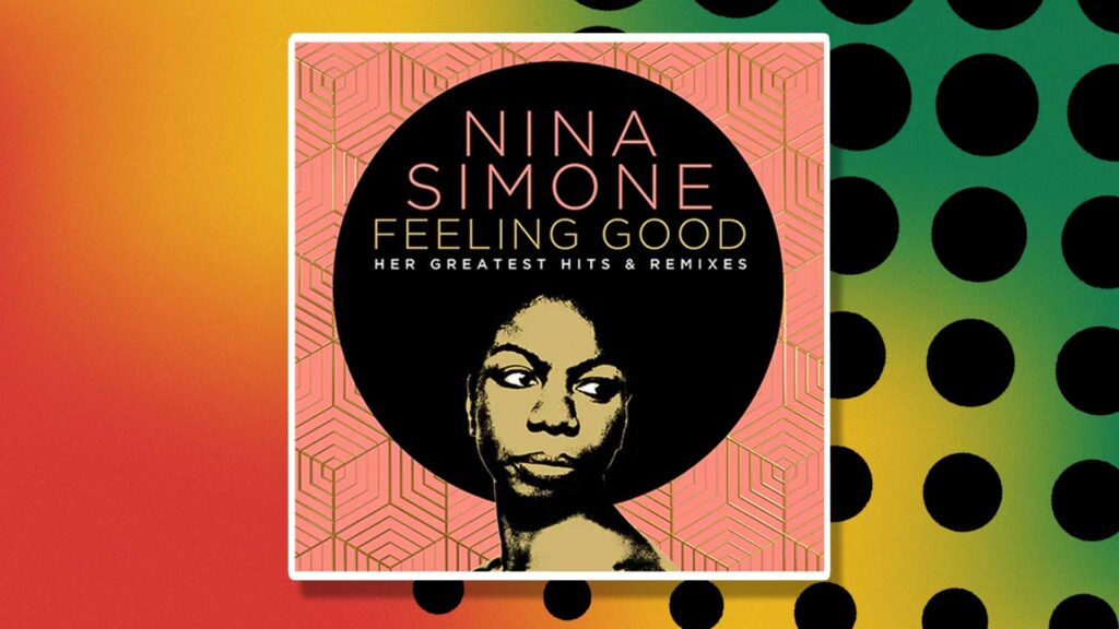 Nina Simone Feeling Good greatest hits