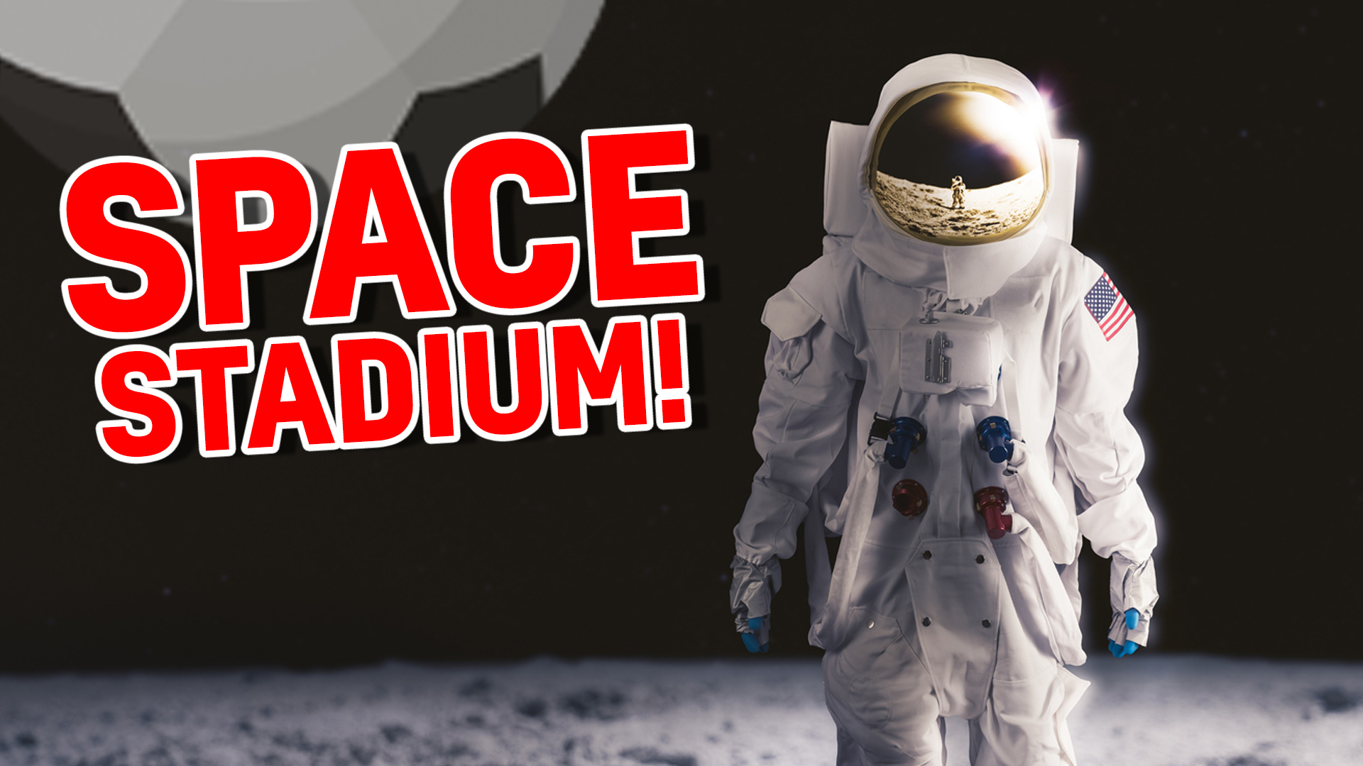Your team will play in a: SPACE STADIUM!
